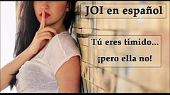 JOI en espa&ntilde_ol. Eres t&iacute_mido... &iexcl_pero ella no! (Voz espa&ntilde_ola). Thumb